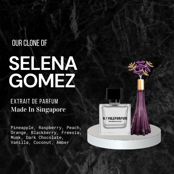 SELENA GOMEZ CLONE | ROYALEPARFUMOFFICIAL