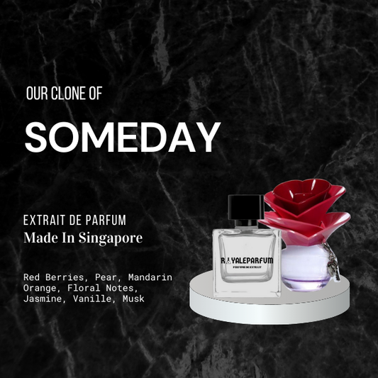 SOMEDAY CLONE | ROYALEPARFUMOFFICIAL