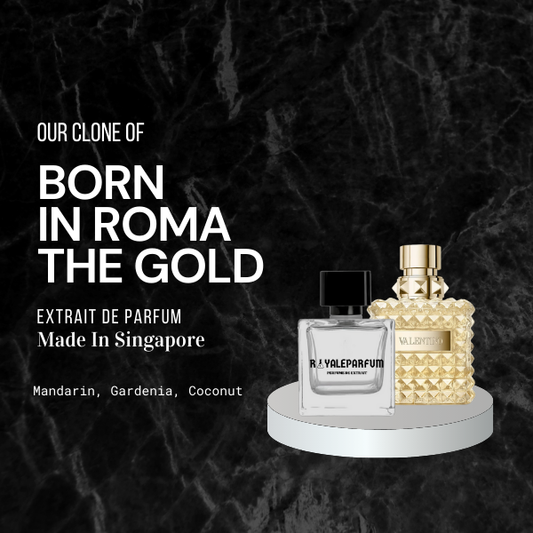 BORN IN ROMA THE GOLD CLONE | ROYALEPARFUMOFFICIAL