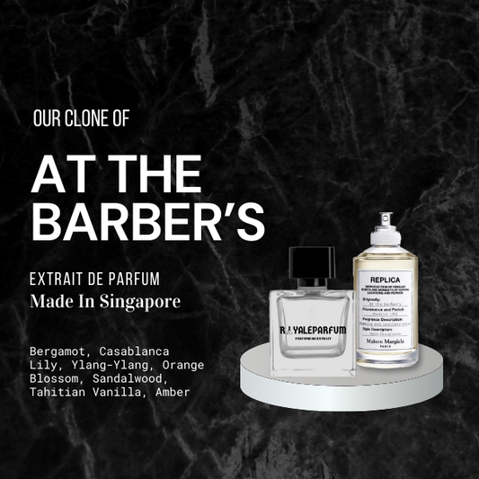 AT THE BARBER'S CLONE | ROYALEPARFUMOFFICIAL