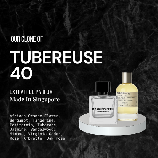 TUBEREUSE 40 CLONE | ROYALEPARFUMOFFICIAL
