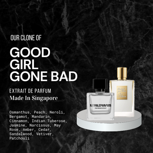 GOOD GIRL GONE BAD CLONE | ROYALEPARFUMOFFICIAL