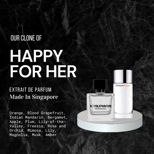 HAPPY FOR HER CLONE | ROYALEPARFUMOFFICIAL