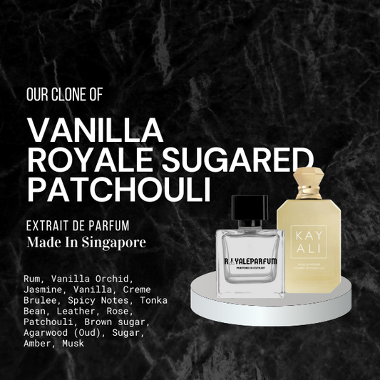 VANILLA ROYALE SUGARED PATCHOULI CLONE | ROYALEPARFUMOFFICIAL