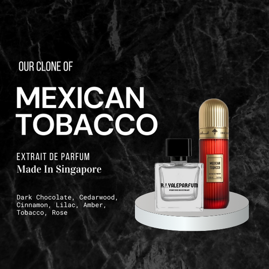 MEXICAN TOBACCO CLONE | ROYALEPARFUMOFFICIAL