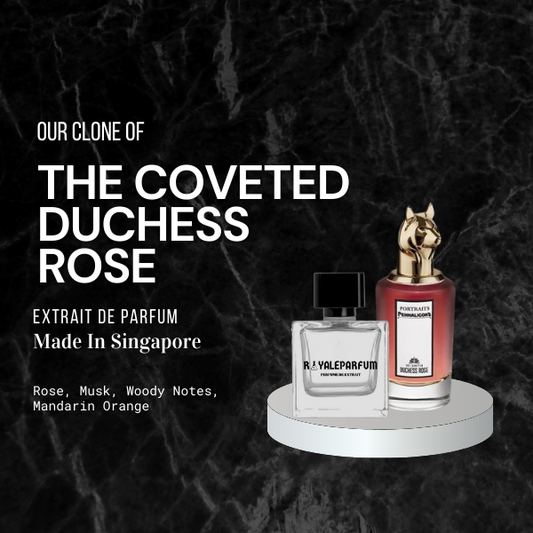 THE COVETED DUCHESS ROSE CLONE | ROYALEPARFUMOFFICIAL