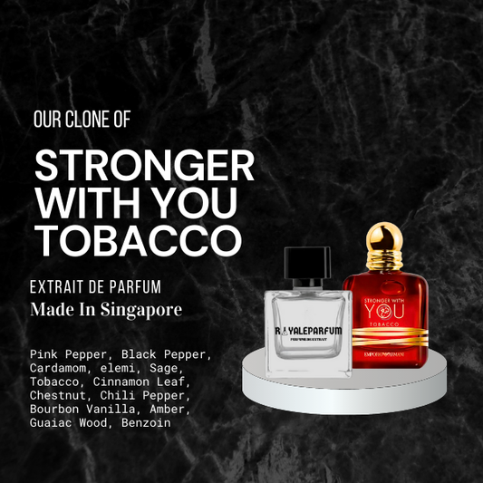 STRONGER WITH YOU TOBACCO CLONE | ROYALEPARFUMOFFICIAL