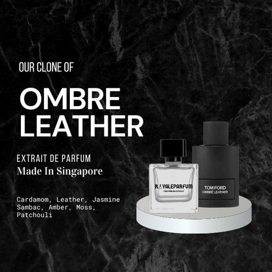 OMBRE LEATHER CLONE | ROYALEPARFUMOFFICIAL
