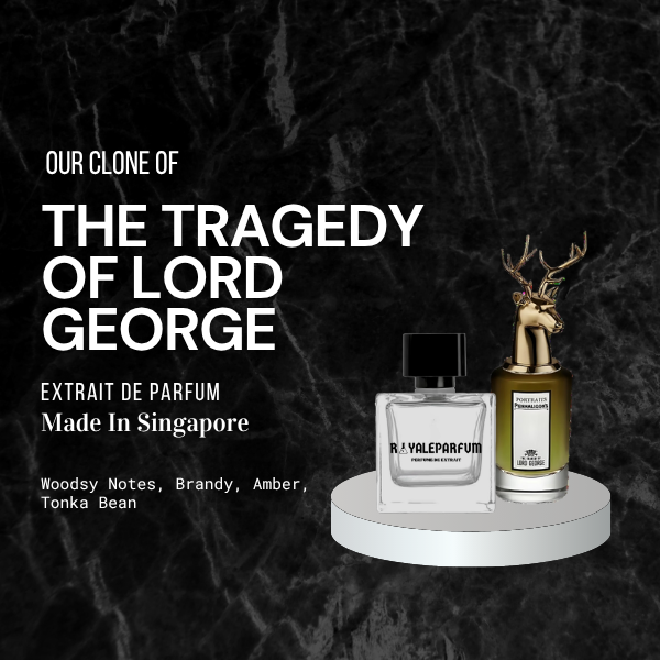 THE TRAGEDY OF LORD GEORGE CLONE | ROYALEPARFUMOFFICIAL