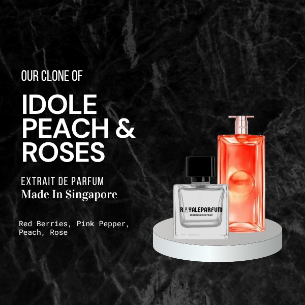 IDOLE PEACH & ROSES CLONE | ROYALEPARFUMOFFICIAL