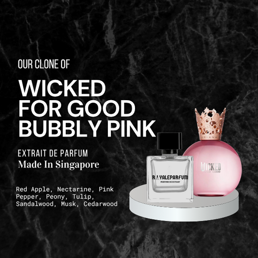 WICKED FOR GOOD BUBBLY PINK CLONE | ROYALEPARFUMOFFICIAL