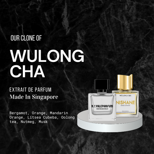 WULONG CHA CLONE | ROYALEPARFUMOFFICIAL [pre order]